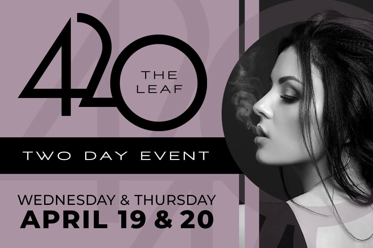 420 at The Leaf - Two Day Event April 19 & 20